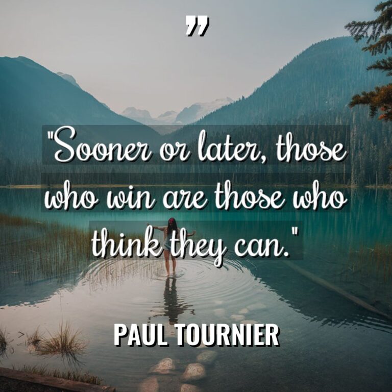 “Sooner or later, those who win are those who think... - Paul Tournier Quotes