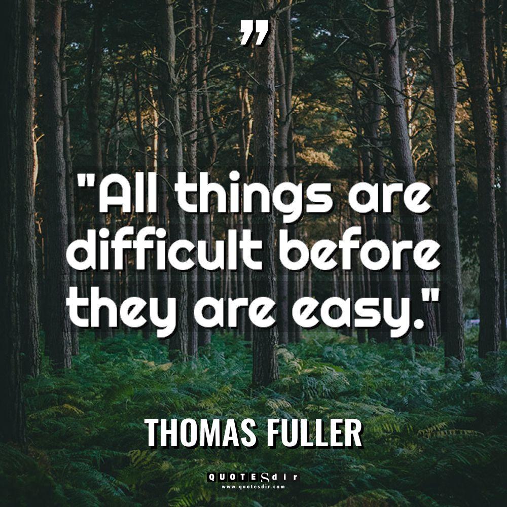“All things are difficult before they are easy.” Warning: Undefined... - Thomas Fuller Quotes