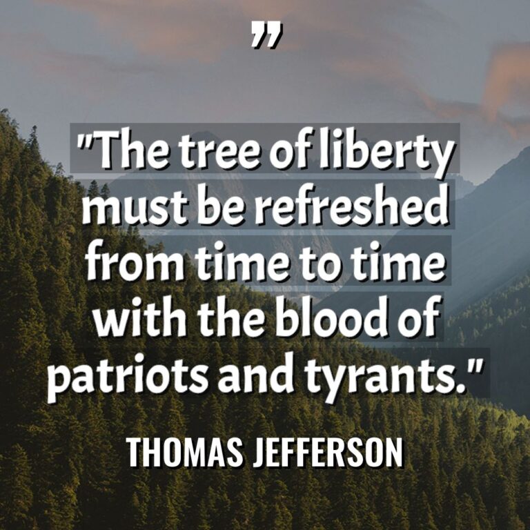 “The tree of liberty must be refreshed from time to... - Thomas Jefferson Quotes
