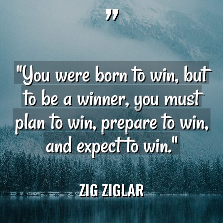 “You were born to win, but to be a winner,... - Zig Ziglar Quotes