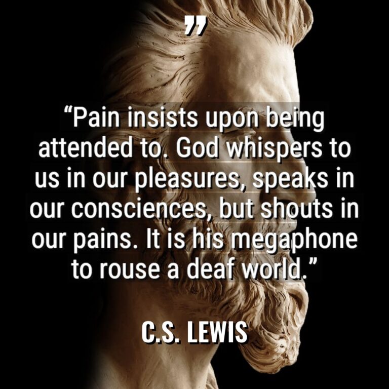 “Pain insists upon being attended to. God whispers to us... - C.S. Lewis Quotes