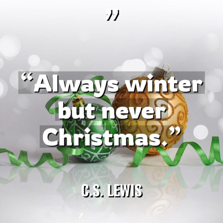 “Always winter but never Christmas.” Warning: Undefined variable $post_id in... - C.S. Lewis Quotes