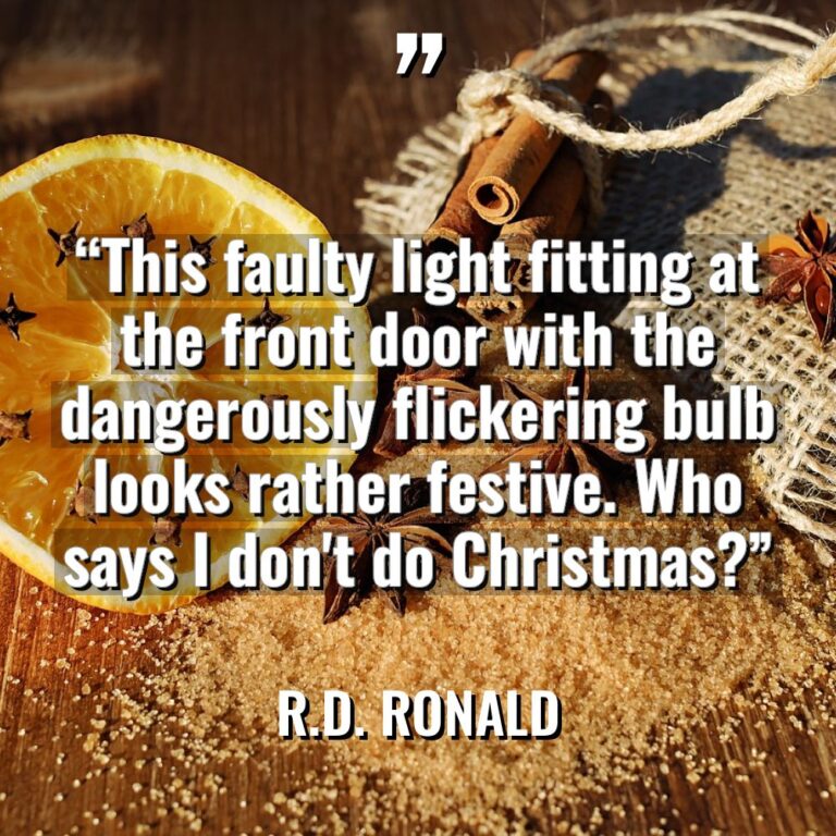 “This faulty light fitting at the front door with the... - R.D. Ronald Quotes