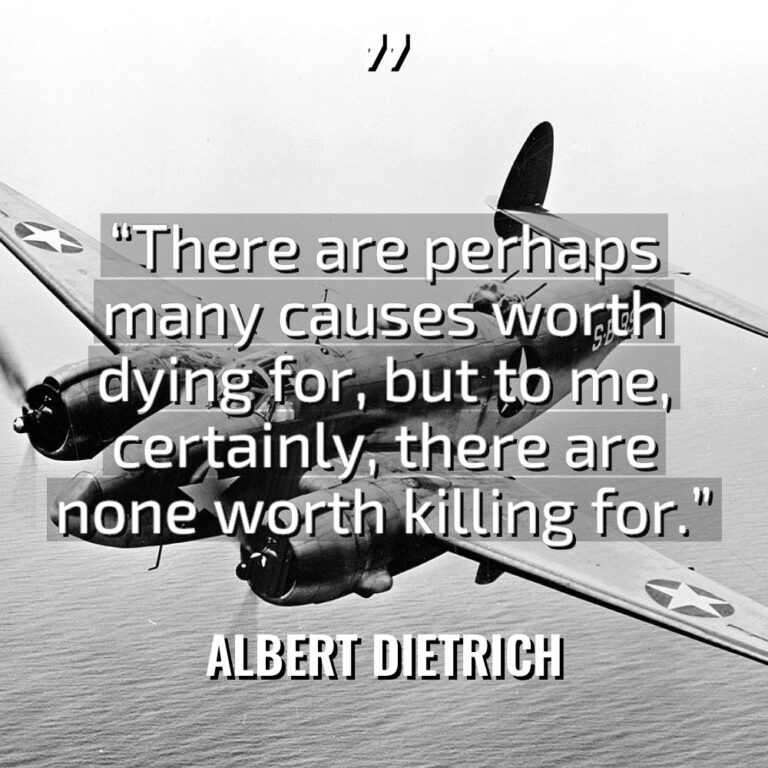 “There are perhaps many causes worth dying for, but to... - Albert Dietrich Quotes