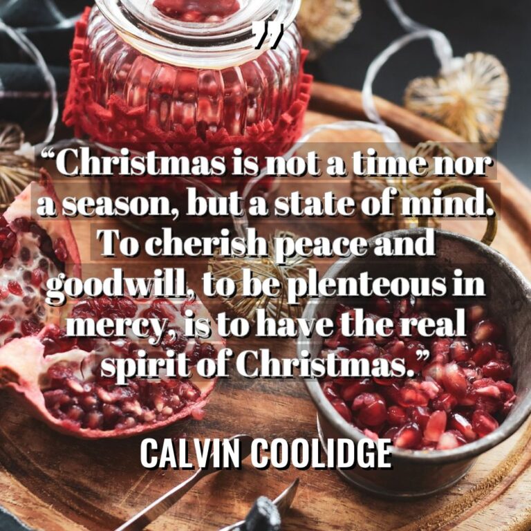 “Christmas is not a time nor a season, but a... - Calvin Coolidge Quotes