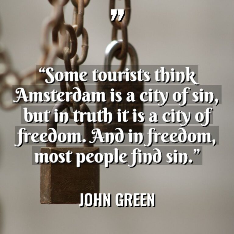 “Some tourists think Amsterdam is a city of sin, but... - John Green Quotes
