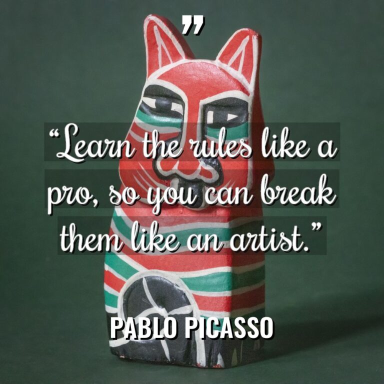 “Learn the rules like a pro, so you can break... - Pablo Picasso Quotes