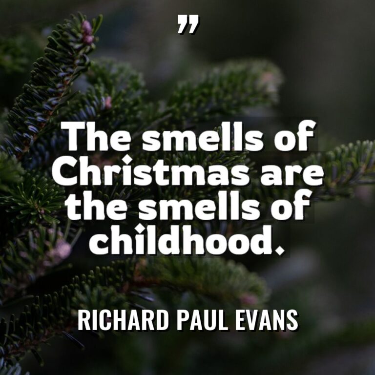 “The smells of Christmas are the smells of childhood.” Warning:... - Richard Paul Evans Quotes