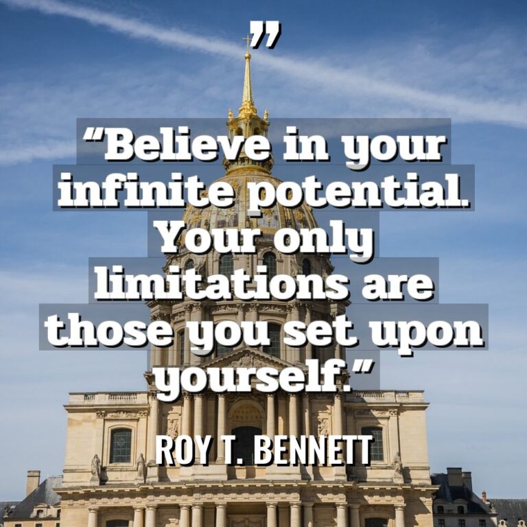 “Believe in your infinite potential. Your only limitations are those... - Roy T. Bennett Quotes