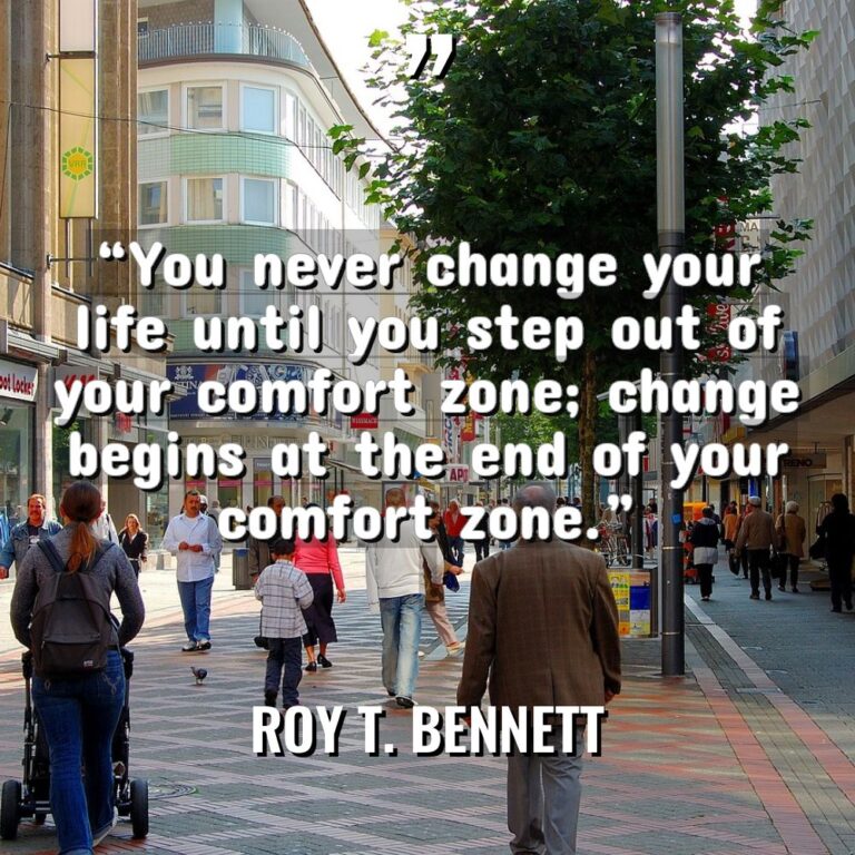 “You never change your life until you step out of... - Roy T. Bennett Quotes