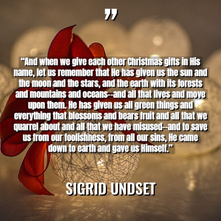 “And when we give each other Christmas gifts in His... - Sigrid Undset Quotes