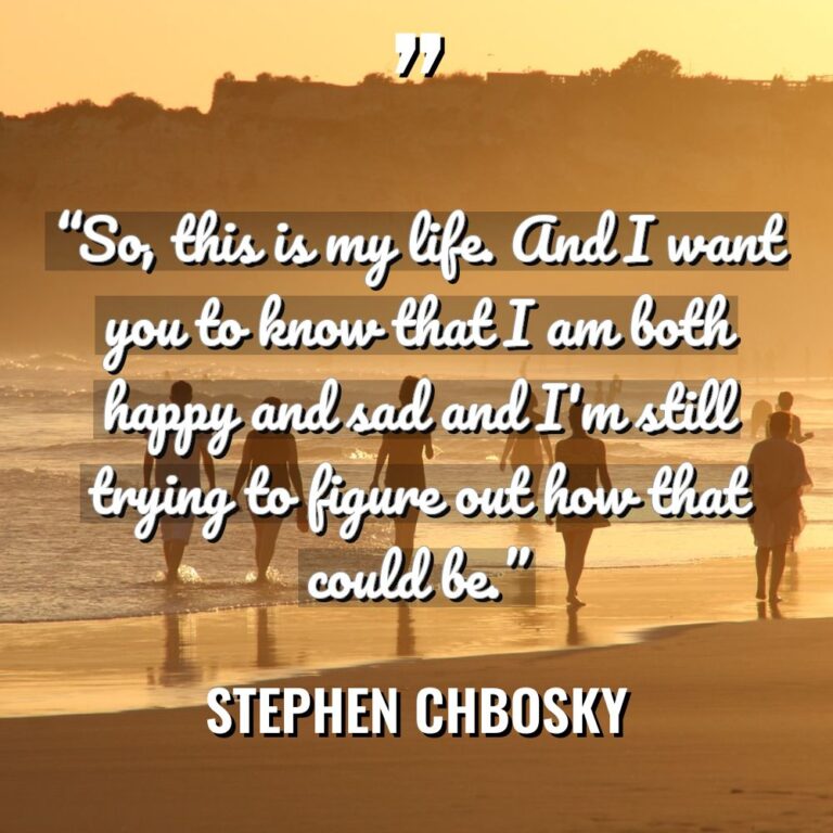“So, this is my life. And I want you to... - Stephen Chbosky Quotes