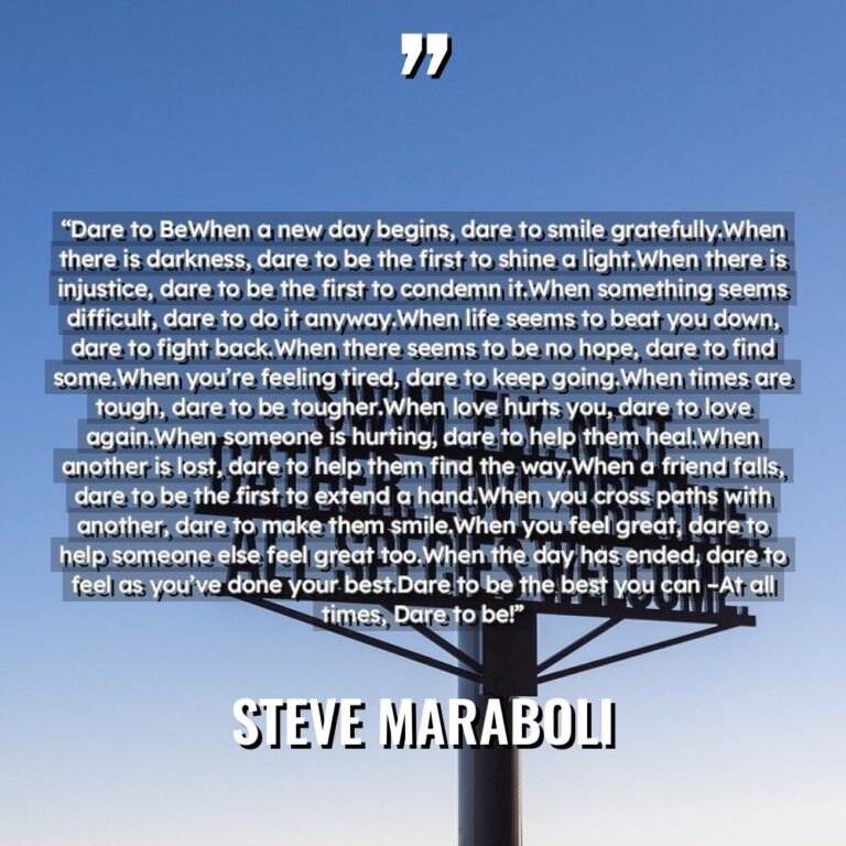 “Dare to BeWhen a new day begins, dare to smile... - Steve Maraboli Quotes