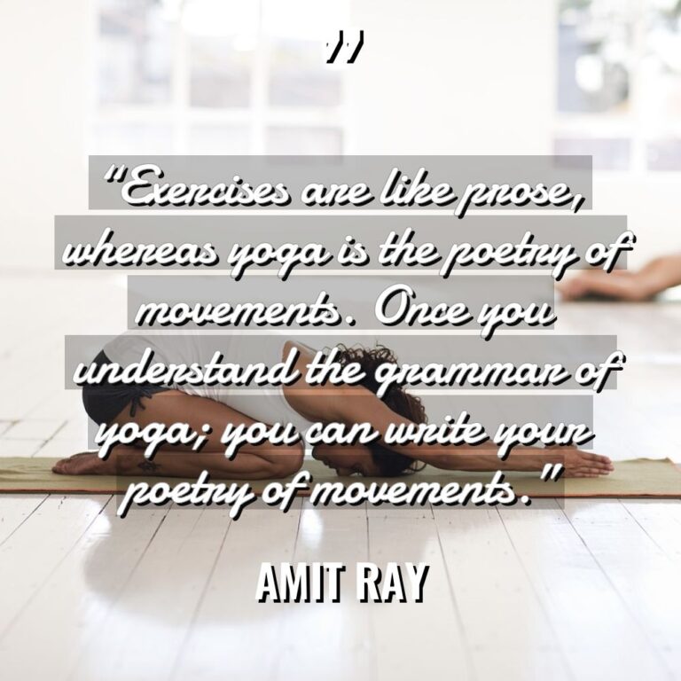 “Exercises are like prose, whereas yoga is the poetry of... - Amit Ray Quotes