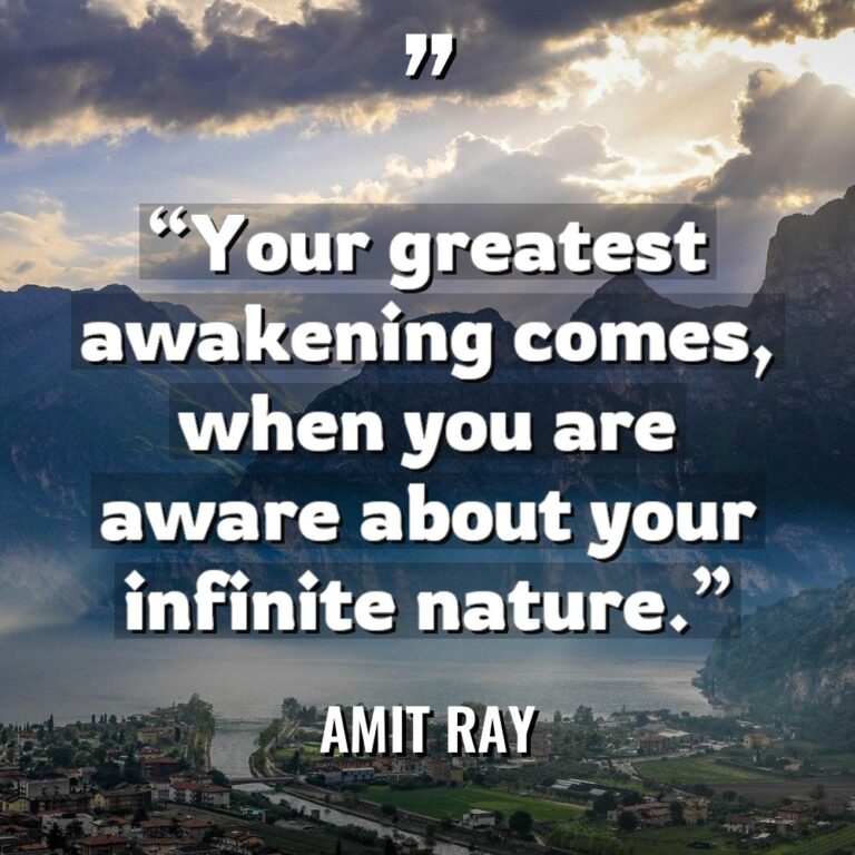 “Your greatest awakening comes, when you are aware about your... - Amit Ray Quotes