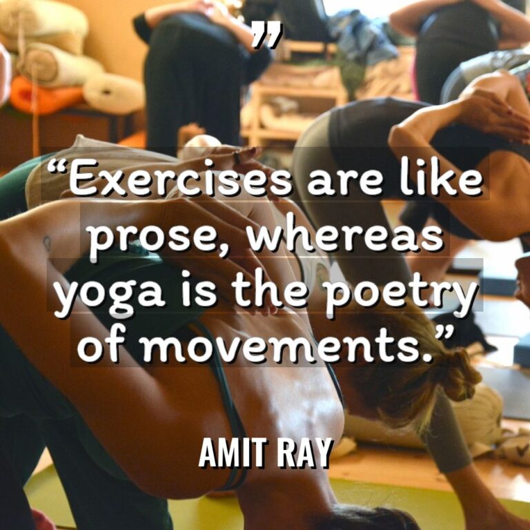 “Exercises are like prose, whereas yoga is the poetry of... - Amit Ray Quotes