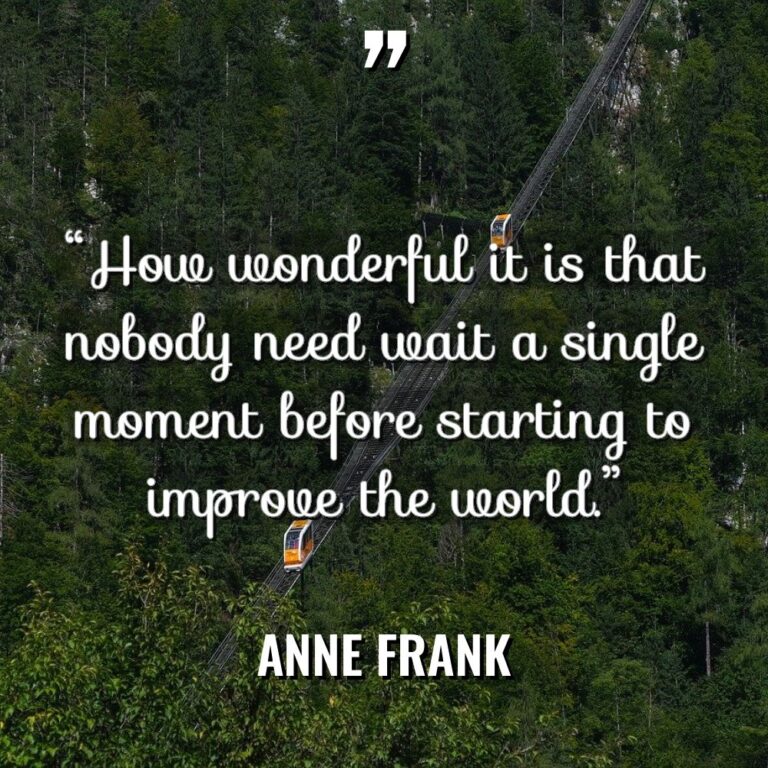“How wonderful it is that nobody need wait a single... - Anne Frank Quotes