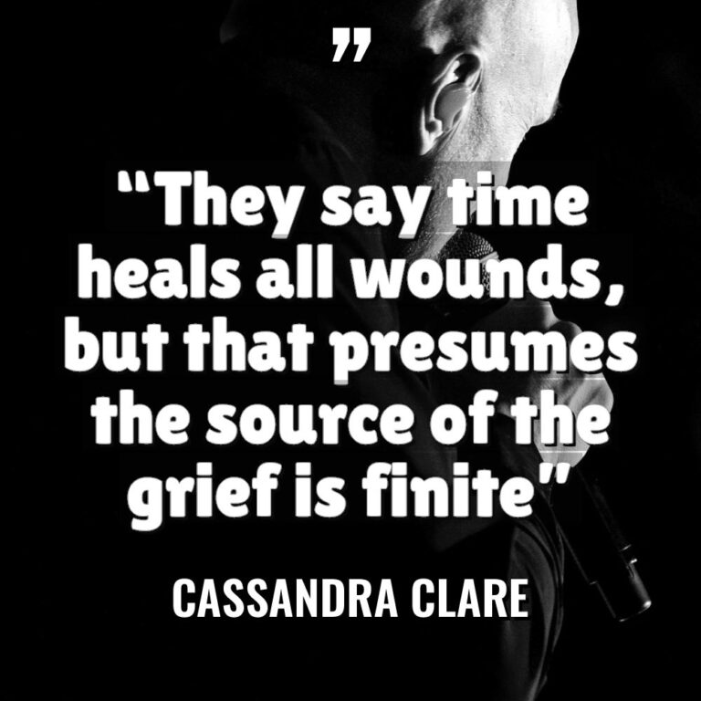 “They say time heals all wounds, but that presumes the... - Cassandra Clare Quotes