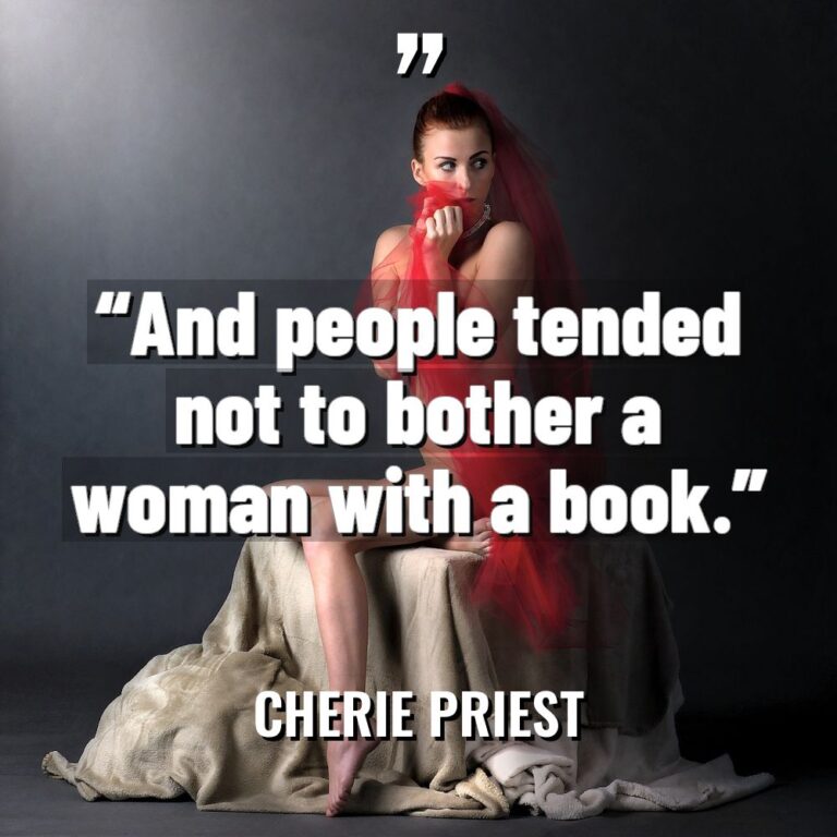 “And people tended not to bother a woman with a... - Cherie Priest Quotes
