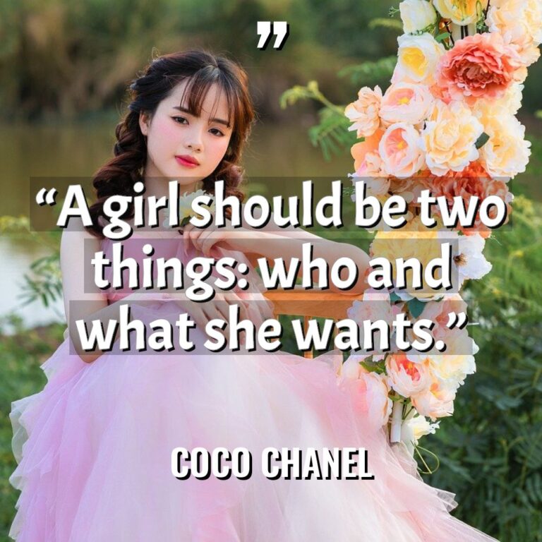 “A girl should be two things: who and what she... - Coco Chanel Quotes