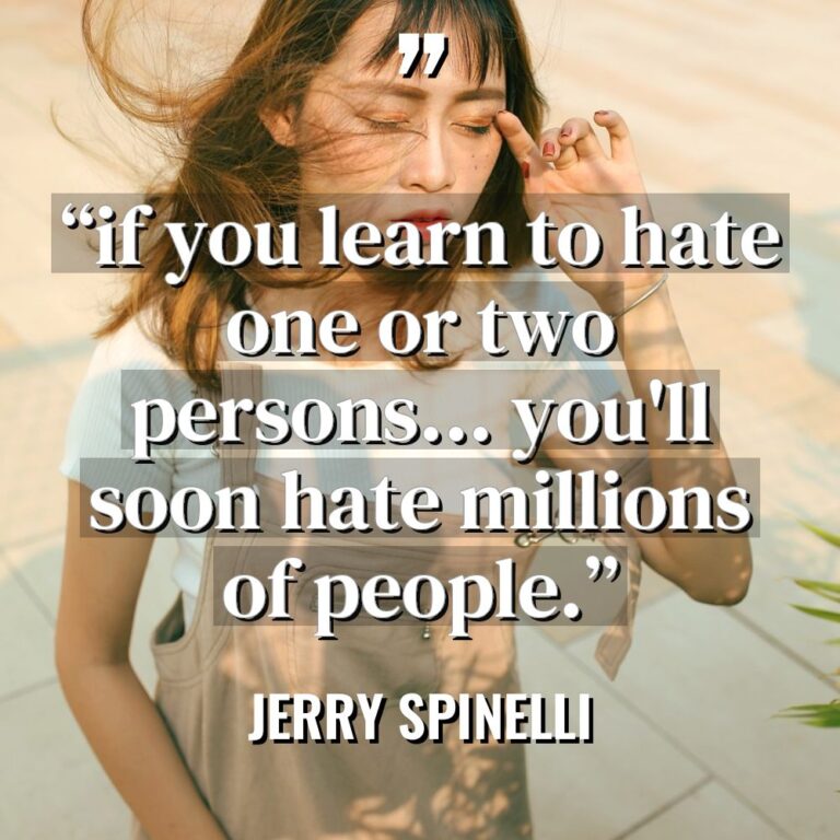 “if you learn to hate one or two persons… you’ll... - Jerry Spinelli Quotes