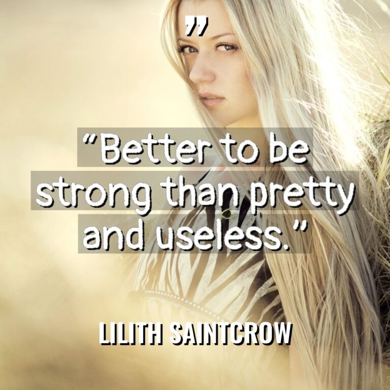 “Better to be strong than pretty and useless.” Warning: Undefined... - Lilith Saintcrow Quotes