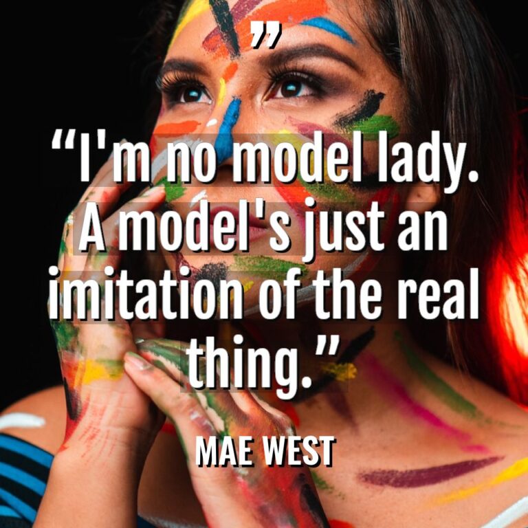 “I’m no model lady. A model’s just an imitation of... - Mae West Quotes