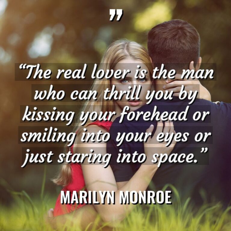 “The real lover is the man who can thrill you... - Marilyn Monroe Quotes