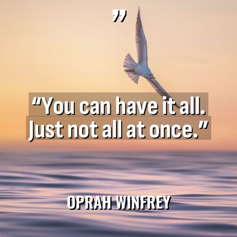 “You can have it all. Just not all at once.”... - Oprah Winfrey Quotes