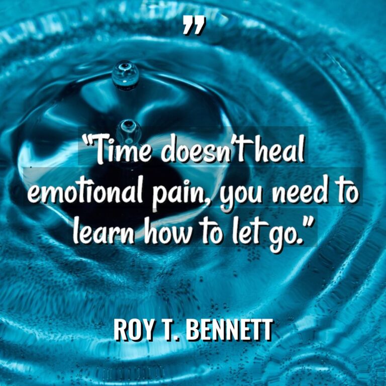 “Time doesn’t heal emotional pain, you need to learn how... - Roy T. Bennett Quotes