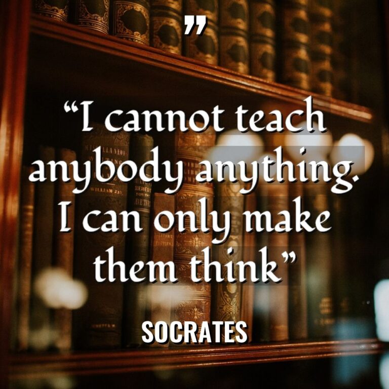 “I cannot teach anybody anything. I can only make them... - Socrates Quotes