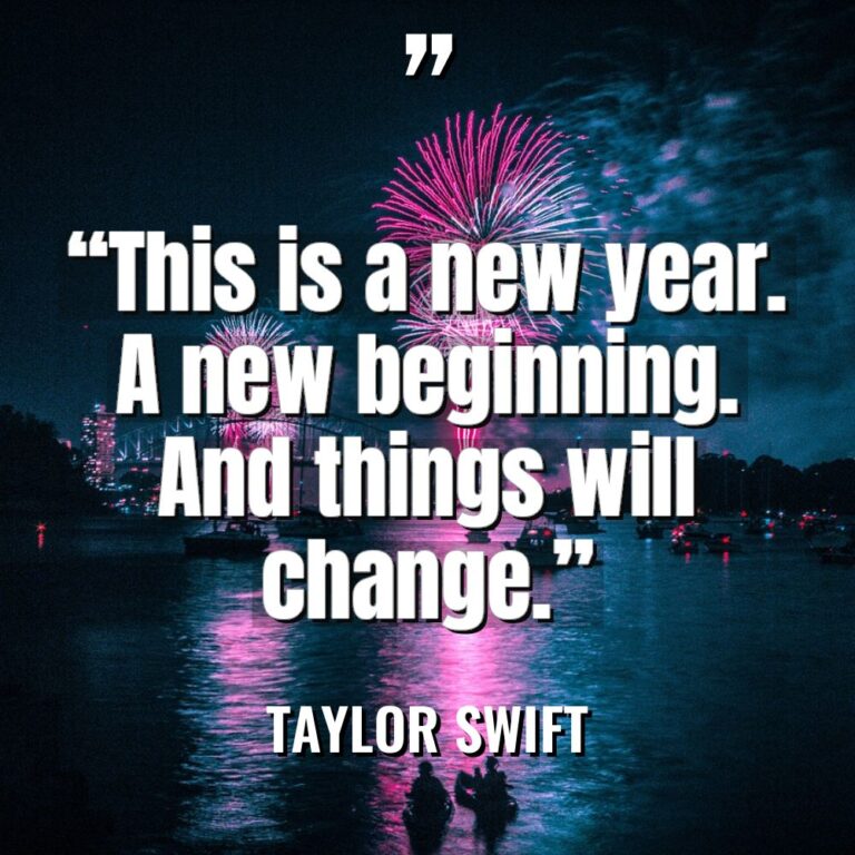 “This is a new year. A new beginning. And things... - Taylor Swift Quotes