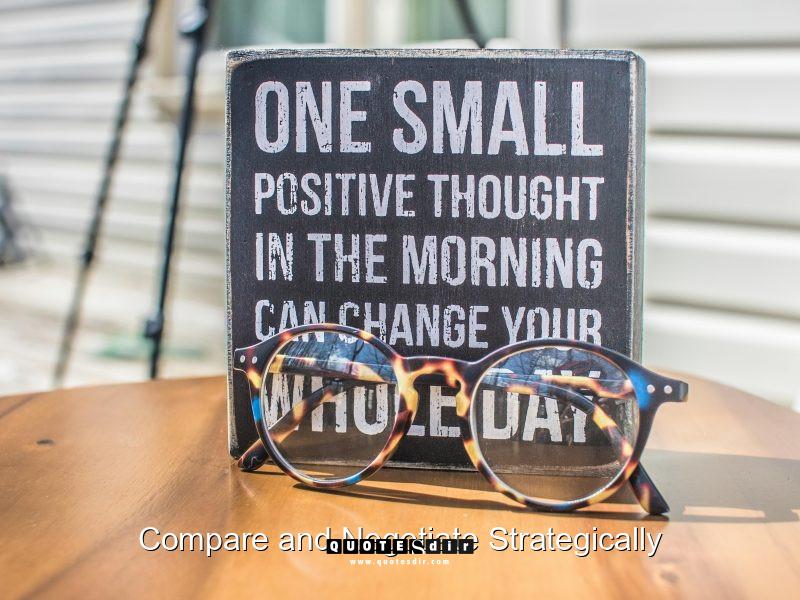 Compare and Negotiate Strategically