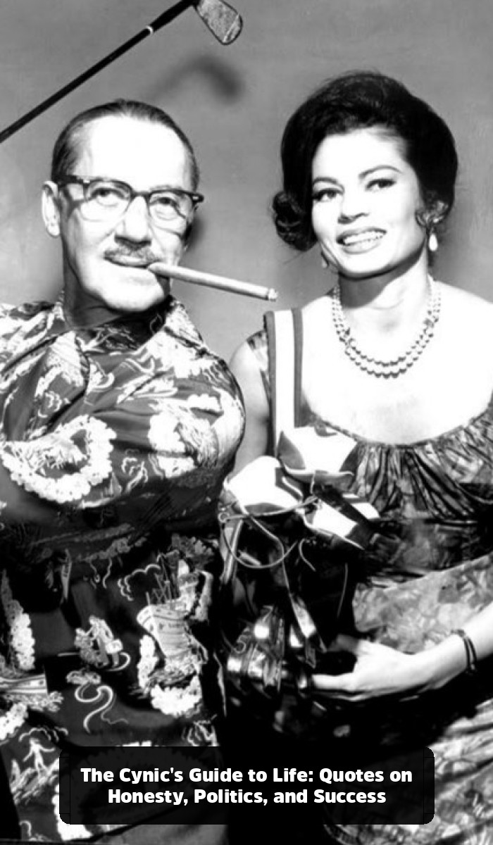 The Man Who Shot an Elephant in His Pajamas: A Deep Dive into the Best Groucho Marx Quotes - The Cynic's Guide to Life: Quotes on Honesty, Politics, and Success