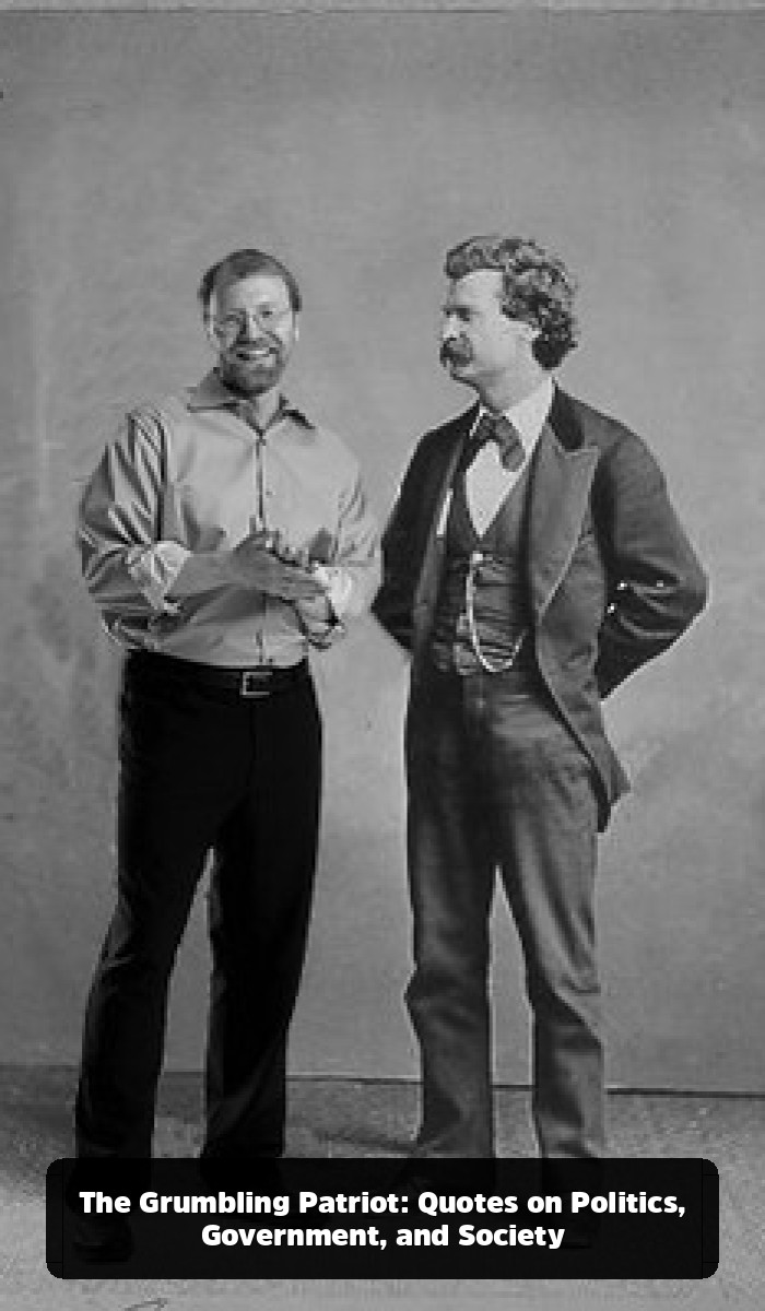 The Mark Twain Quotes You Think You Know (And the Genius You’ve Been Missing) - The Grumbling Patriot: Quotes on Politics, Government, and Society