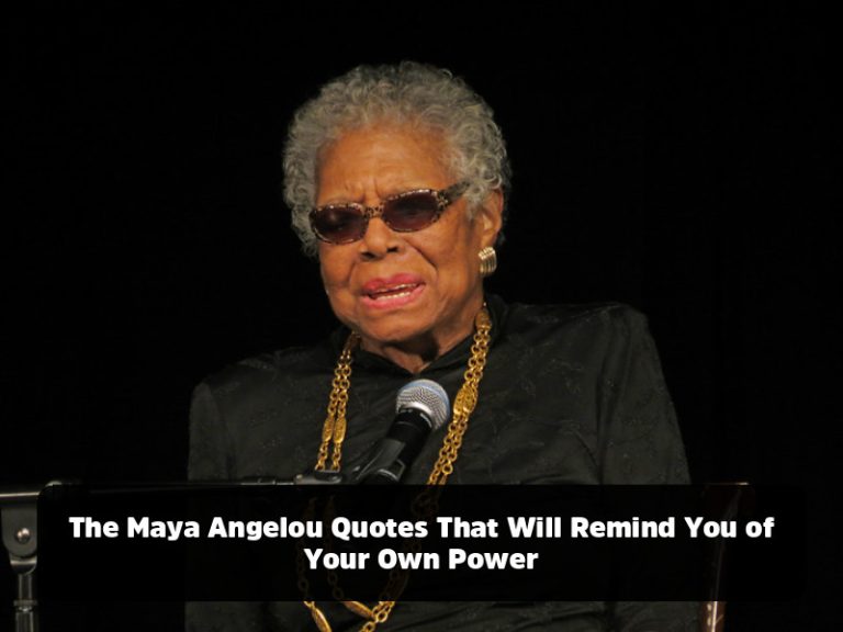 The Maya Angelou Quotes That Will Remind You of Your Own Power