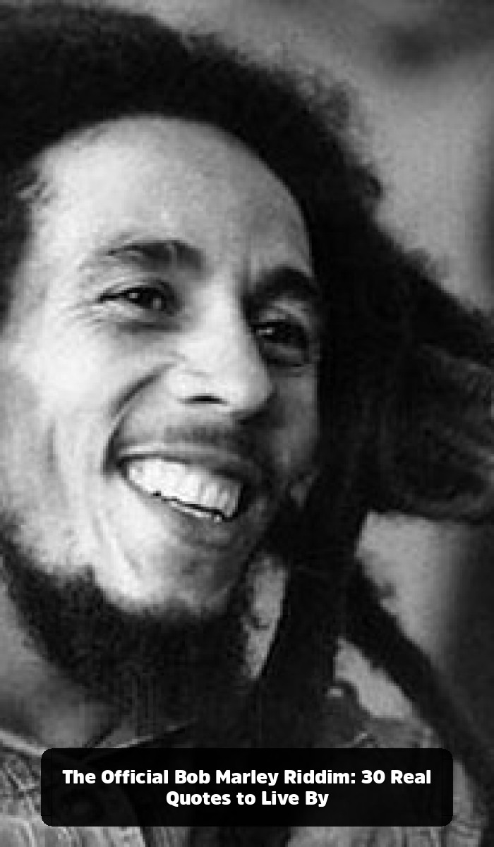 The Real Vibe: The Bob Marley Quotes You Need to Hear (and the Fakes to Forget) - The Official Bob Marley Riddim: 30 Real Quotes to Live By