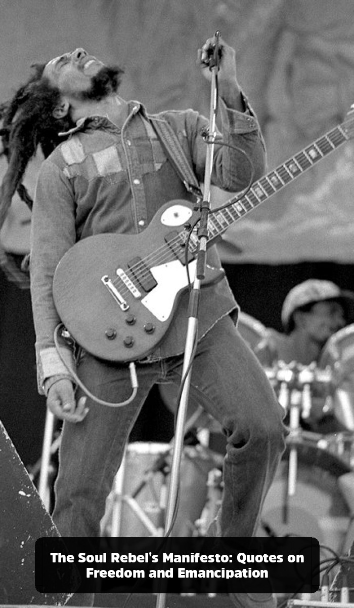 The Real Vibe: The Bob Marley Quotes You Need to Hear (and the Fakes to Forget) - The Soul Rebel's Manifesto: Quotes on Freedom and Emancipation