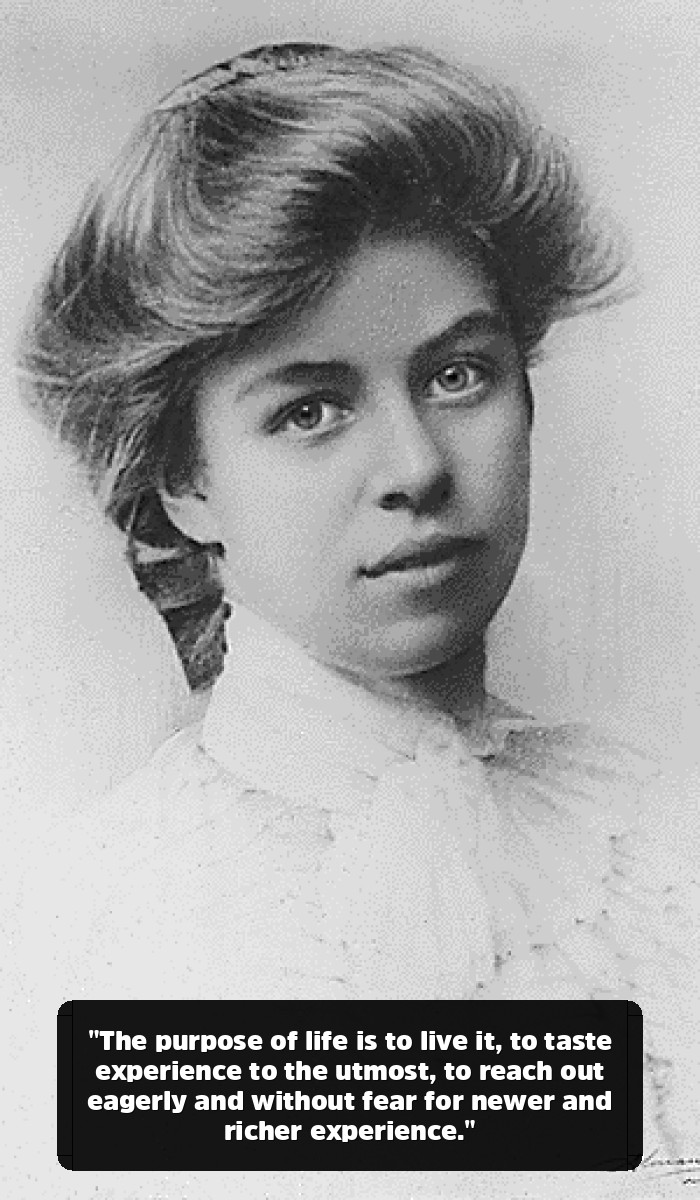 The Unshakable Wisdom: The Eleanor Roosevelt Quotes That Will Change How You Face Your Fears - "The purpose of life is to live it, to taste experience to the utmost, to reach out eagerly and without fear for newer and richer experience."